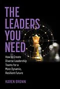 E-Book (epub) The Leaders You Need von Karen Brown