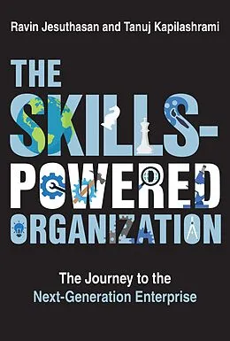 ePUB The Skills-Powered Organization von Ravin Jesuthasan, Tanuj Kapilashrami