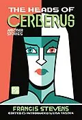 E-Book (epub) The Heads of Cerberus and Other Stories von Francis Stevens