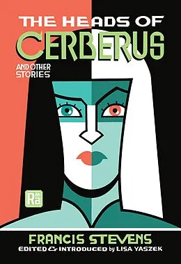 E-Book (epub) The Heads of Cerberus and Other Stories von Francis Stevens