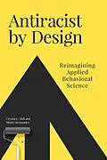 E-Book (epub) Antiracist by Design von Crystal C. Hall, Mindy Hernandez