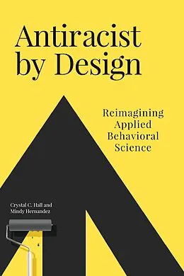 E-Book (epub) Antiracist by Design von Crystal C. Hall, Mindy Hernandez
