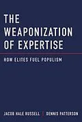 E-Book (epub) The Weaponization of Expertise von Jacob Hale Russell, Dennis Patterson