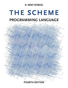 Kartonierter Einband The Scheme Programming Language, fourth edition von R. Kent Dybvig