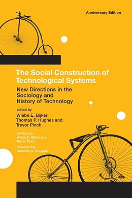 Couverture cartonnée The Social Construction of Technological Systems, anniversary edition de Wiebe E. Bijker, Thomas Parke Hughes, Trevor Pinch