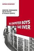 The Computer Boys Take Over