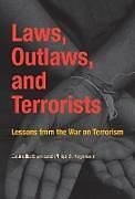 Couverture cartonnée Laws, Outlaws, and Terrorists de Gabriella (Harvard Law School) Blum, Philip B. (Harvard Law School) Heymann