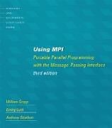 Broché Using Mpi 3rd edition de William; Lusk, Ewing; Skjellum, Anthony Gropp