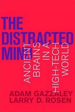 Couverture cartonnée The Distracted Mind de Adam Gazzaley, Larry D. Rosen