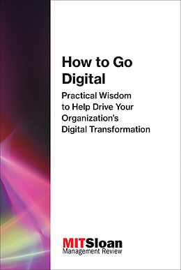 Kartonierter Einband How to Go Digital von Mit Sloan Management Review