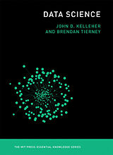 Couverture cartonnée Data Science de John D. Kelleher, Brendan Tierney