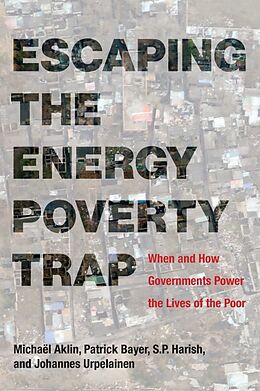 Couverture cartonnée Escaping the Energy Poverty Trap de Michael Aklin, Patrick Bayer, S.P. Harish