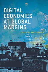 Kartonierter Einband Digital Economies at Global Margins von Mark Graham