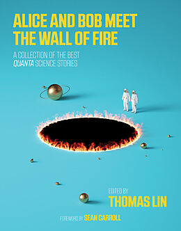 Kartonierter Einband Alice and Bob Meet the Wall of Fire von Thomas (Editor-In-Chief, the Simons Foundatio Lin