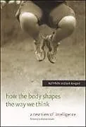 Kartonierter Einband (Kt) How the Body Shapes the Way We Think von Rolf Pfeifer, Josh Bongard