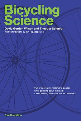 Kartonierter Einband Bicycling Science, fourth edition von David Gordon Wilson, Theodor Schmidt, Jeremy J M. Papadopoulos