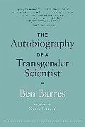 Kartonierter Einband The Autobiography of a Transgender Scientist von Ben Barres