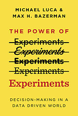 Couverture cartonnée The Power of Experiments de Michael Luca, Max H. Bazerman