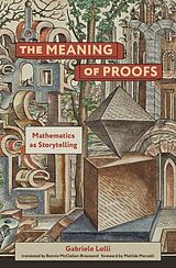 Kartonierter Einband The Meaning of Proofs von Gabriele Lolli, Bonnie Mcclellan-Broussard, Matilde Marcolli