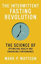 Couverture cartonnée The Intermittent Fasting Revolution de Mattson Mark P.