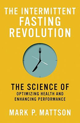 Couverture cartonnée The Intermittent Fasting Revolution de Mattson Mark P.