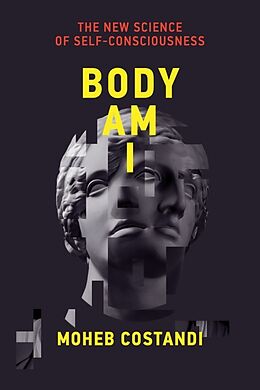 Couverture cartonnée Body Am I de Moheb Costandi