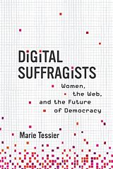 Kartonierter Einband Digital Suffragists von Marie Tessier