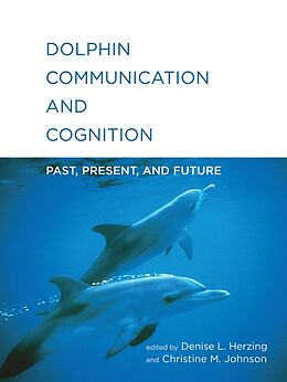 Couverture cartonnée Dolphin Communication and Cognition de Denise L ; Johnson, Christine M Herzing