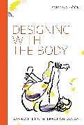 Couverture cartonnée Designing with the Body de Kristina Hook