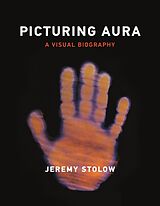 Couverture cartonnée Picturing Aura de Stolow Jeremy