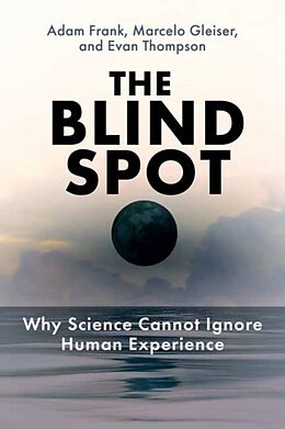 Broché The Blind Spot de Adam; Gleiser, Marcelo; Thompson, Evan Frank