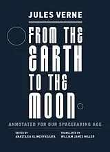 Kartonierter Einband (Kt) From the Earth to the Moon von Jules Verne, Anastasia Klimchynskaya, Walter James Miller