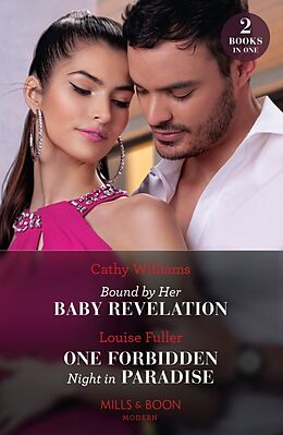 Couverture cartonnée Bound By Her Baby Revelation / One Forbidden Night In Paradise de Cathy Williams, Louise Fuller