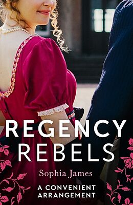 Couverture cartonnée Regency Rebels: A Convenient Arrangement de Sophia James