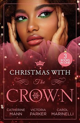 Couverture cartonnée Christmas With The Crown de Catherine Mann, Victoria Parker, Carol Marinelli