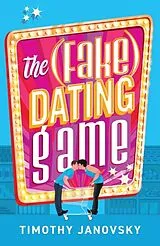 Kartonierter Einband The (Fake) Dating Game von Timothy Janovsky