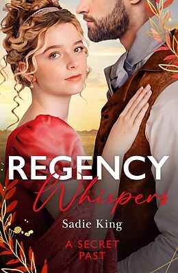 Couverture cartonnée Regency Whispers: A Secret Past de Sadie King