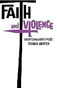 Kartonierter Einband Faith and Violence von Thomas Merton