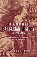 Narrators of Barbarian History (A.D. 550-800), The