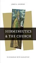 E-Book (pdf) Hermeneutics and the Church von James A. Andrews