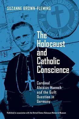 E-Book (epub) The Holocaust and Catholic Conscience von Suzanne Brown-Fleming