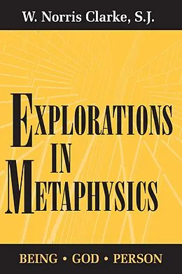 E-Book (epub) Explorations in Metaphysics von W. Norris Clarke S. J.