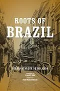 E-Book (epub) Roots of Brazil von Sérgio Buarque De Holanda