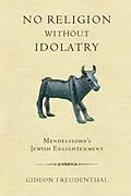 E-Book (pdf) No Religion without Idolatry von Gideon Freudenthal