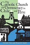 ePUB The Catholic Church and Democracy in Chile and Peru von Michael Fleet, Brian H. Smith