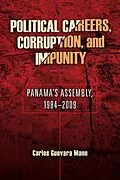 E-Book (pdf) Political Careers, Corruption, and Impunity von Carlos Guevara Mann