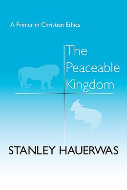 eBook (epub) The Peaceable Kingdom de Stanley Hauerwas