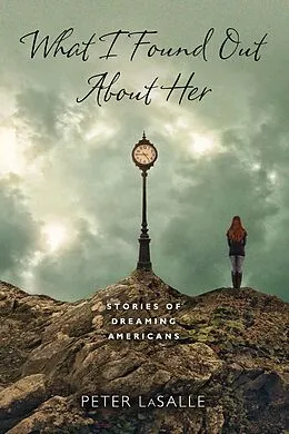 E-Book (epub) What I Found Out About Her von Peter Lasalle