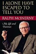 E-Book (pdf) I Alone Have Escaped to Tell You von Ralph McInerny