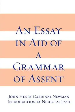 E-Book (epub) Essay in Aid of A Grammar of Assent, An von John Henry Cardinal Newman